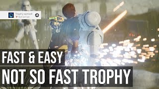 Not So Fast Trophy Defeat 25 Enemies Under Empowered Slow  Star Wars Jedi Fallen Order [upl. by Ennailuj878]