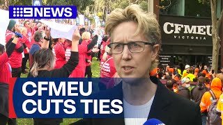 CFMEU cuts ties with Victorian Trades Hall Council  9 News Australia [upl. by Benjamin]