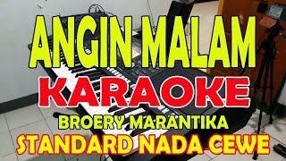 ANGIN MALAM BROERY MARANTIKA KARAOKE VOKAL WANITA [upl. by Mellitz]