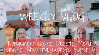 Weekly Vlog N°14  Rangement Cuisine Menu semaine Recette Shopping Courses Super U [upl. by Betthezul]