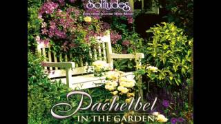 Pachelbel in the Garden relaxing music sounds of nature [upl. by Hughes697]