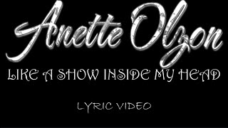 Anette Olzon  Like A Show Inside My Head  2014  Lyric Video [upl. by Nabru]