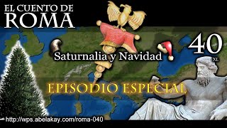 Serie Vieja  Episodio 40 – Saturnalia y Navidad [upl. by Sinnel]