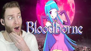 BLOODBORNE IS IMPOSSIBLE Reacting to quotBloodborne Review Defeat Gods Doll Waifu Simulatorquot by Max0r [upl. by Stover]