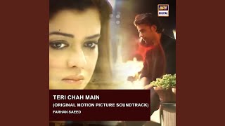 Teri Chah Mein Original Motion Picture Soundtrack [upl. by Teillo]