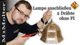 Lampe anschließen  2 Drähte ohne FI Klassische Nullung [upl. by Pentheam914]