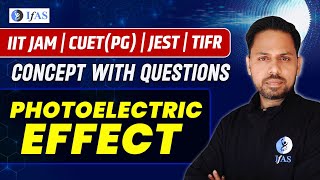 Photoelectric Effect IIT JAM Physics 2025  Concept amp Important Question [upl. by Williamsen]