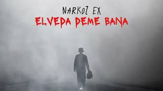 Narkoz Ex X Elveda Deme Bana 2  Ftomerlyrcss mix [upl. by Kassey]