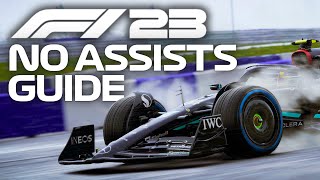 F1 23 • No Assists Guide  How To Drive Faster Without Assists Racing Line Traction Braking ERS [upl. by Lednyk]