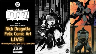 The Felix Comic Art Podcast LIVE Episode 9 Nick Dragotta  ABSOLUTE BATMAN [upl. by Sokil]