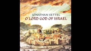 Baruch HaShem  Jonathan Settel  O Lord God of Israel [upl. by Blank377]