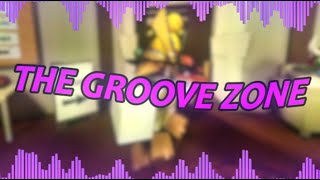 THE GROOVE ZONE  silly song I made [upl. by Aidnac]