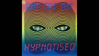 Rat Tat Tat  Hypnotized 1985 [upl. by Teyut]