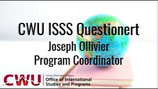 CWU ISSS Questionert  Joseph Ollivier Program Coordinator [upl. by Dennis]