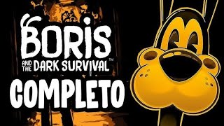 BORIS AND THE DARK SURVIVAL 01 DIA 1 E DIA 2 [upl. by Ecirtam]