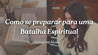 Batalha Espiritual Como se Preparar  Efésios 61118 [upl. by Adiel]