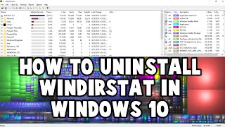 How to Uninstall WinDirStat in Windows 10 [upl. by Eitsym]