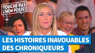 Les histoires inavouables des chroniqueurs de TPMP [upl. by Mcnelly]