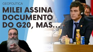 MILEI ASSINA documentos do G20 mas DEIXA CLARO que NÃO ADERE a AGENDA SOCIALISTA IMPLÍCITA ALI [upl. by Brodie503]