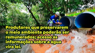 Produtores que preservarem o meio ambiente poderão ser remunerados [upl. by Desberg]