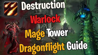 Fast amp Easy Destruction Warlock Mage Tower Guide  Feltotems Fall DPS Challenge Dragonflight [upl. by Melodee]