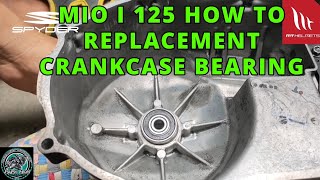 MIO I 125 HOW TO REPLACEMENT CRANKCASE BEARING  DIY papa Mon Motovlog [upl. by Heathcote512]