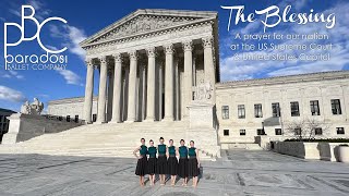 The Blessing • Paradosi Ballet Company • US Supreme Court and Capitol • Christian Dance Video [upl. by Sorcim]