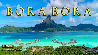 Bora Bora 4K  Travel Guide Relaxing Music [upl. by Avigdor]