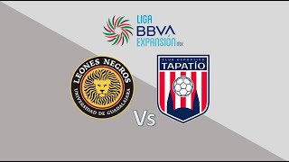 🦁 LEONES NEGROS y TAPATÍO 🔴 Empatan 22 Análisis Semifinales Liga MX Expansión Apertura 2024 [upl. by Zischke116]