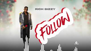 Rich Bizzy  Follow official audio [upl. by Morgan]