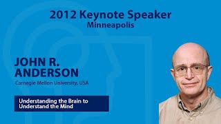 John R Anderson Psychonomic Society 2012 Annual Meeting Keynote Address and Opening Session [upl. by Sirtaeb428]