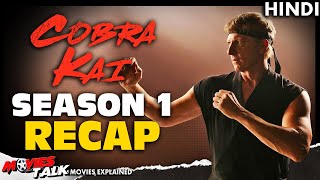 COBRA KAI  Season 1  RECAP Explained In Hindi [upl. by Crin]