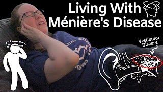 Living With Ménières Disease  What You Need to Know About Menieres Attacks  Vertigo Attacks [upl. by Schultz]