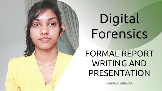 Digital Forensics  Report Writing and Presentation [upl. by Crispen]