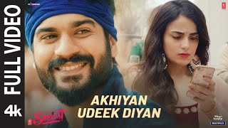 Akhiyan Udeek Diyan Full Video  Shiddat  Sunny K Radhika M Diana P Manan B  Master Saleem [upl. by Sorips196]