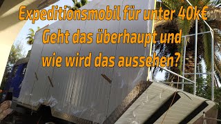 ExpeditionsmobilSelbstbau unter 40k €  So gehts [upl. by Sands883]