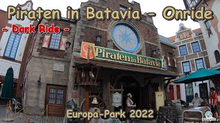 Piraten in Batavia  Onride  EuropaPark 2022 [upl. by Nwadal]