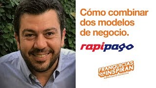 El secreto para combinar dos modelos de negocio  Rapipago  Franquicias que inspiran [upl. by Aneliram162]