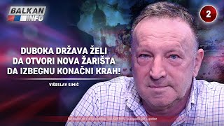 INTERVJU Višeslav Simić  Duboka država želi da otvori nova žarišta da izbegnu krah 2282023 [upl. by Angeli]