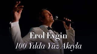 Erol Evgin – 100 Yılda Yüz Akıyla Official Video [upl. by Hessler]