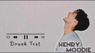 Drunk text  Henry Moodie  Lirik Lagu [upl. by Glorianna]