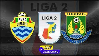 PSKC Cimahi vs Persikota Tangerang  Lega Indonesiana 2 [upl. by Corabel105]