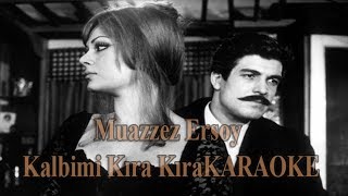 Muazzez Ersoy  Kalbimi Kıra Kıra  Enstrumental Karaoke [upl. by Rosene930]