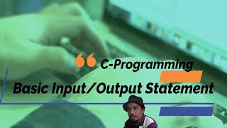 Basic InputOutput Statements in CProgramming  How to use and start doing it [upl. by Wolf]