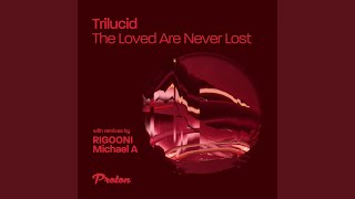 The Loved Are Never Lost Extended Mix [upl. by Anaul588]