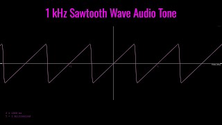 1 kHz Sawtooth Wave Audio Tone [upl. by Jeraldine]