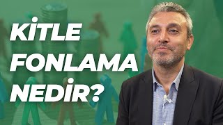 Kitle Fonlama nedir Neden kitle fonlama ile yatırım yapmalıyız  Hakan Yıldız [upl. by Prasad]