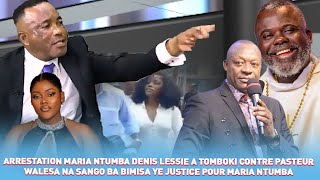 ARRESTATION MARIA NTUMBA DENIS LESSIE A TOMBOKI CONTRE PASTEUR WALESA NA SANGO BA BIMISA YE [upl. by Atwood]