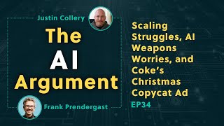 Scaling Struggles AI Weapons Worries and Coke’s Christmas Copycat Ad The AI Argument EP34 [upl. by Romito197]