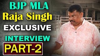 BJP MLA T Raja Singh Lodh Exclusive Interview  Part 2 [upl. by Ynaffyt973]